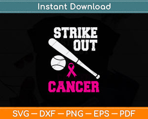 Strike Out Cancer Baseball Awareness Svg Png Dxf Digital Cutting File