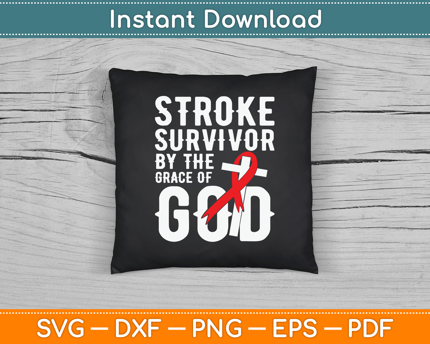 Stroke Survivor By The Grace Of God Stroke Survivor SVG Digital Cutting File