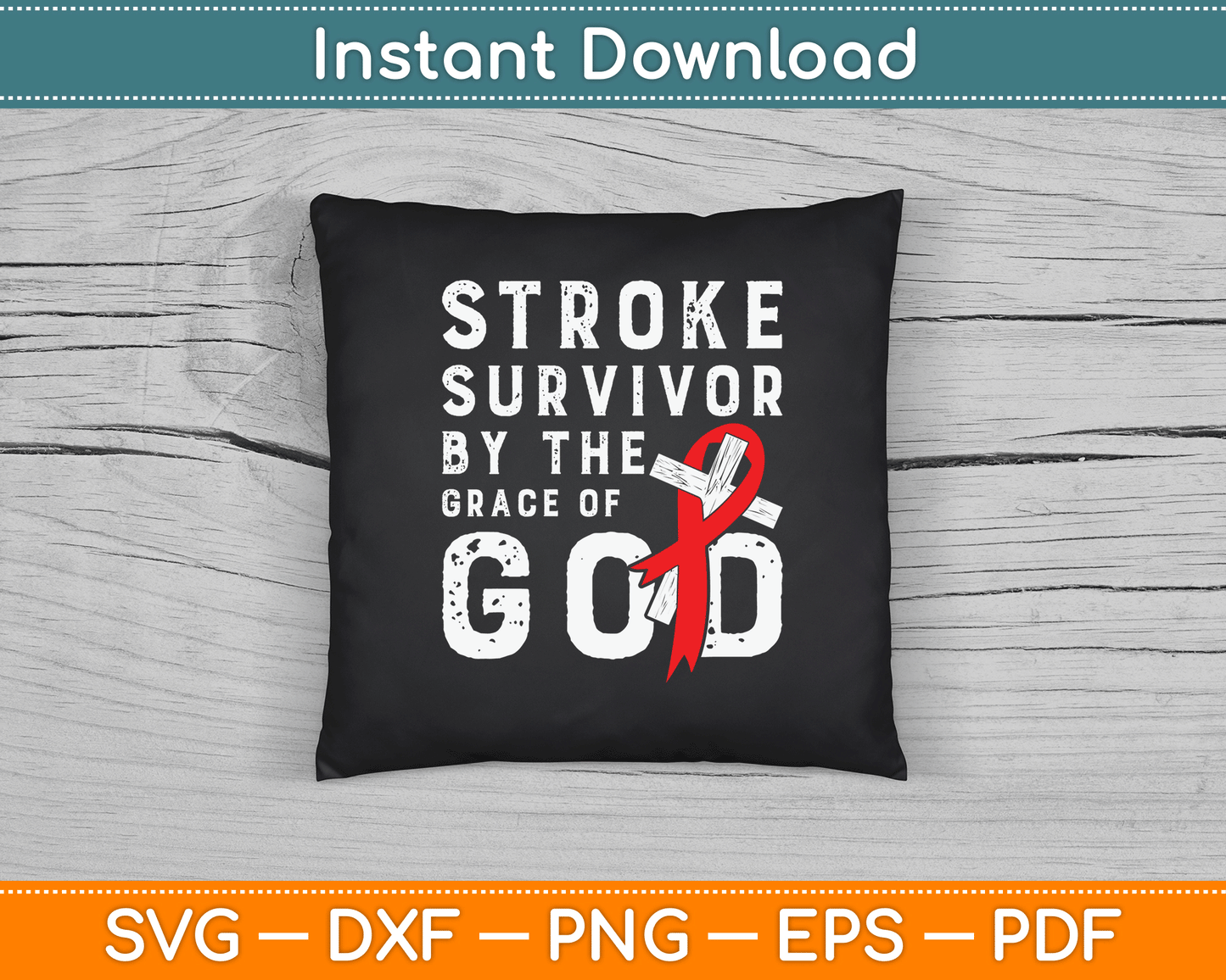 Stroke Survivor By The Grace Of God Stroke Survivor SVG Digital Cutting File