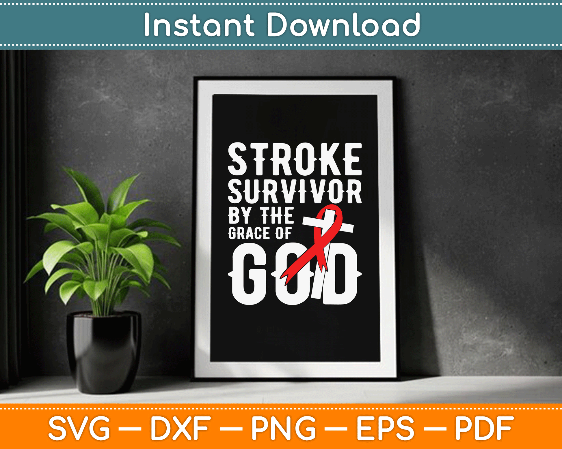 Stroke Survivor By The Grace Of God Stroke Survivor SVG Digital Cutting File