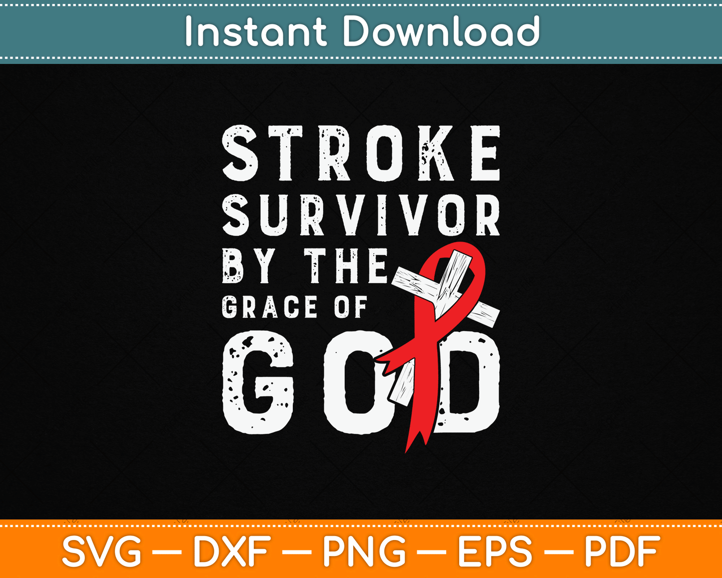 Stroke Survivor By The Grace Of God Stroke Survivor SVG Digital Cutting File