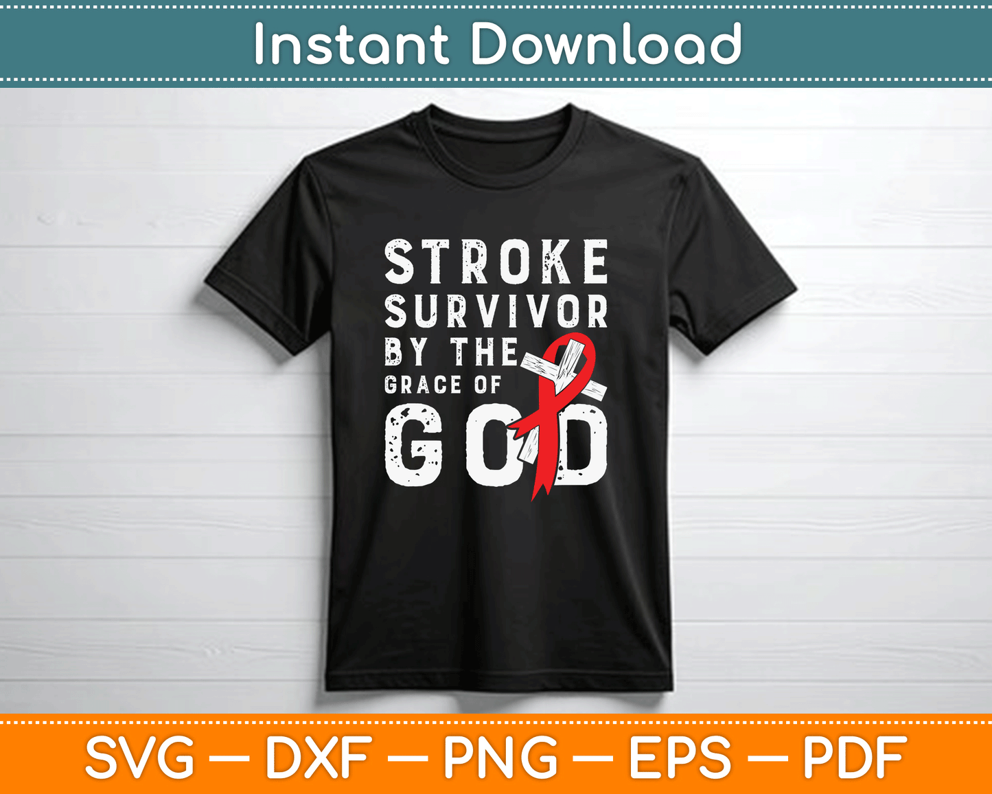Stroke Survivor By The Grace Of God Stroke Survivor SVG Digital Cutting File