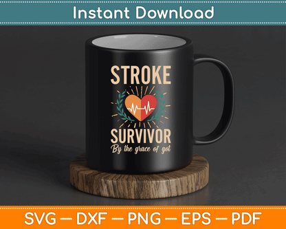 Stroke Survivor By The Grace Of God SVG Cutting File