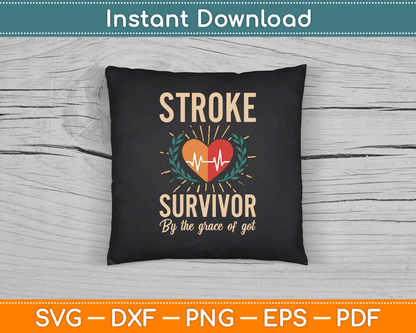 Stroke Survivor By The Grace Of God SVG Digital Cutting File