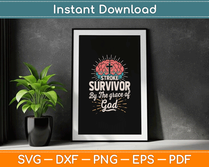 Stroke Survivor By The Grace Of God SVG Digital Cutting File