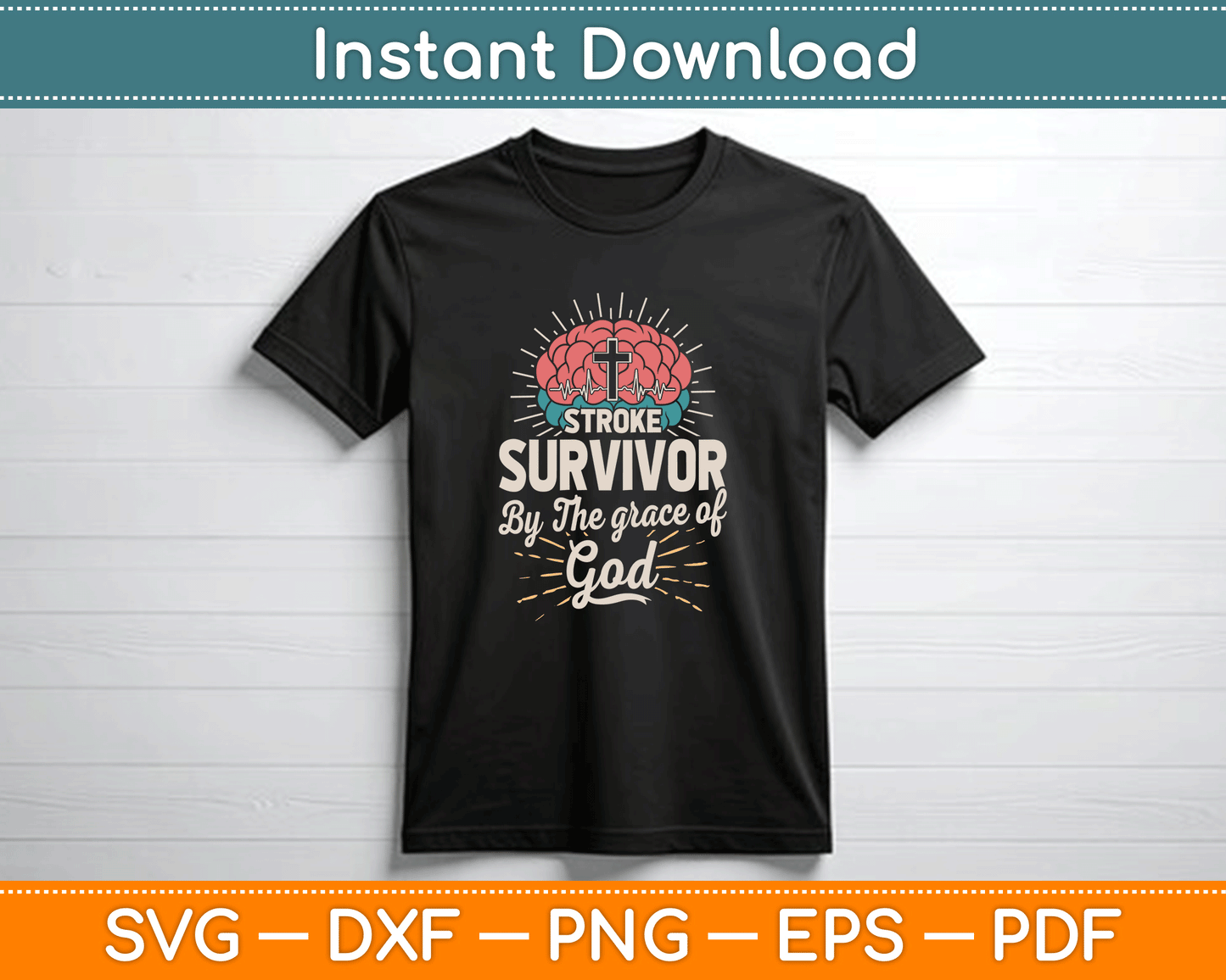 Stroke Survivor By The Grace Of God SVG PNG Files