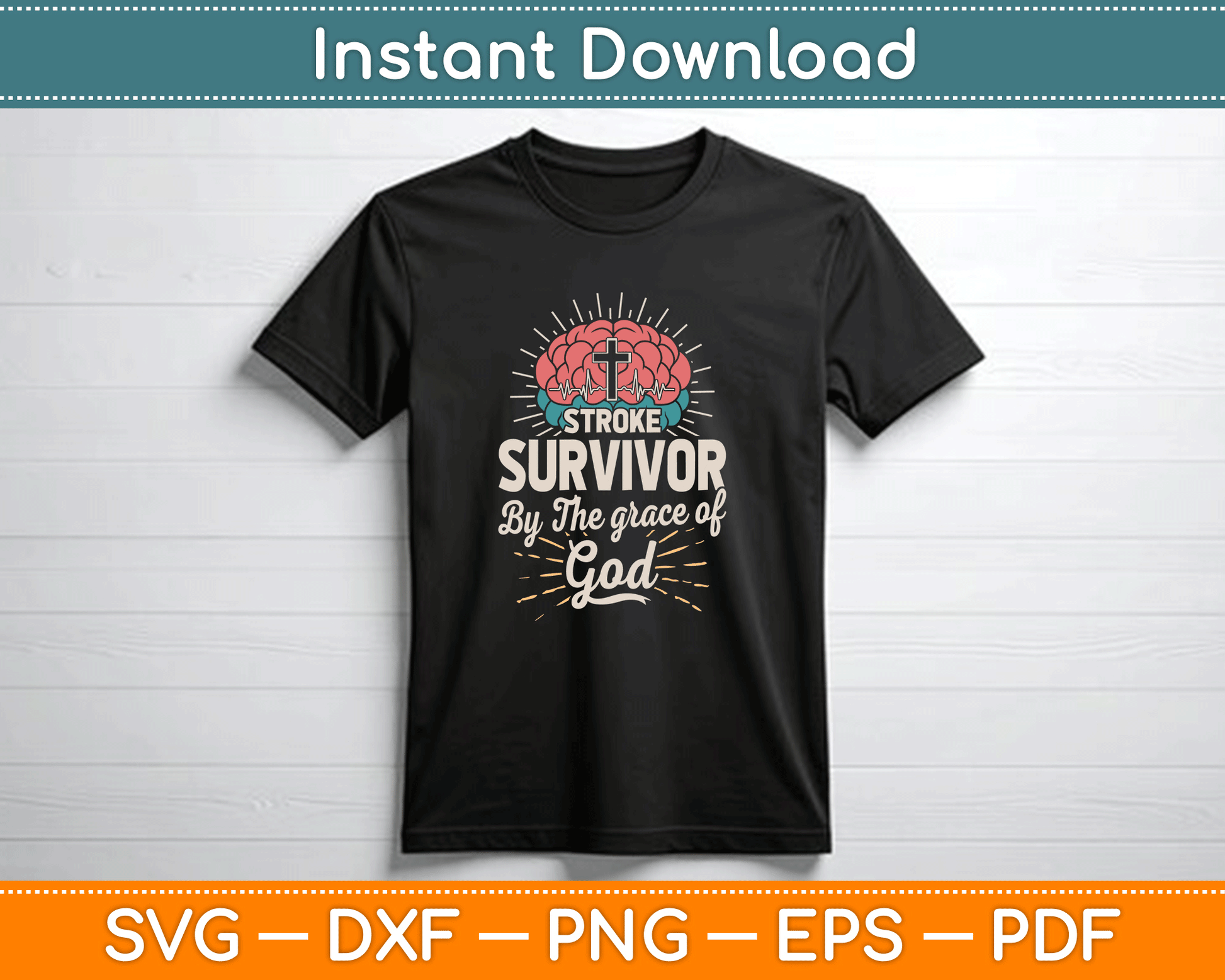 Stroke Survivor By The Grace Of God SVG PNG Files