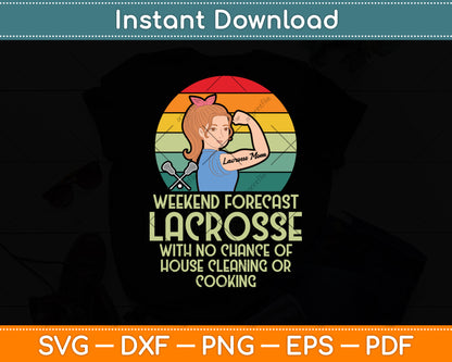 Strong Woman Weekend Forecast Lacrosse Mom Lax Mama Svg Digital Cutting File