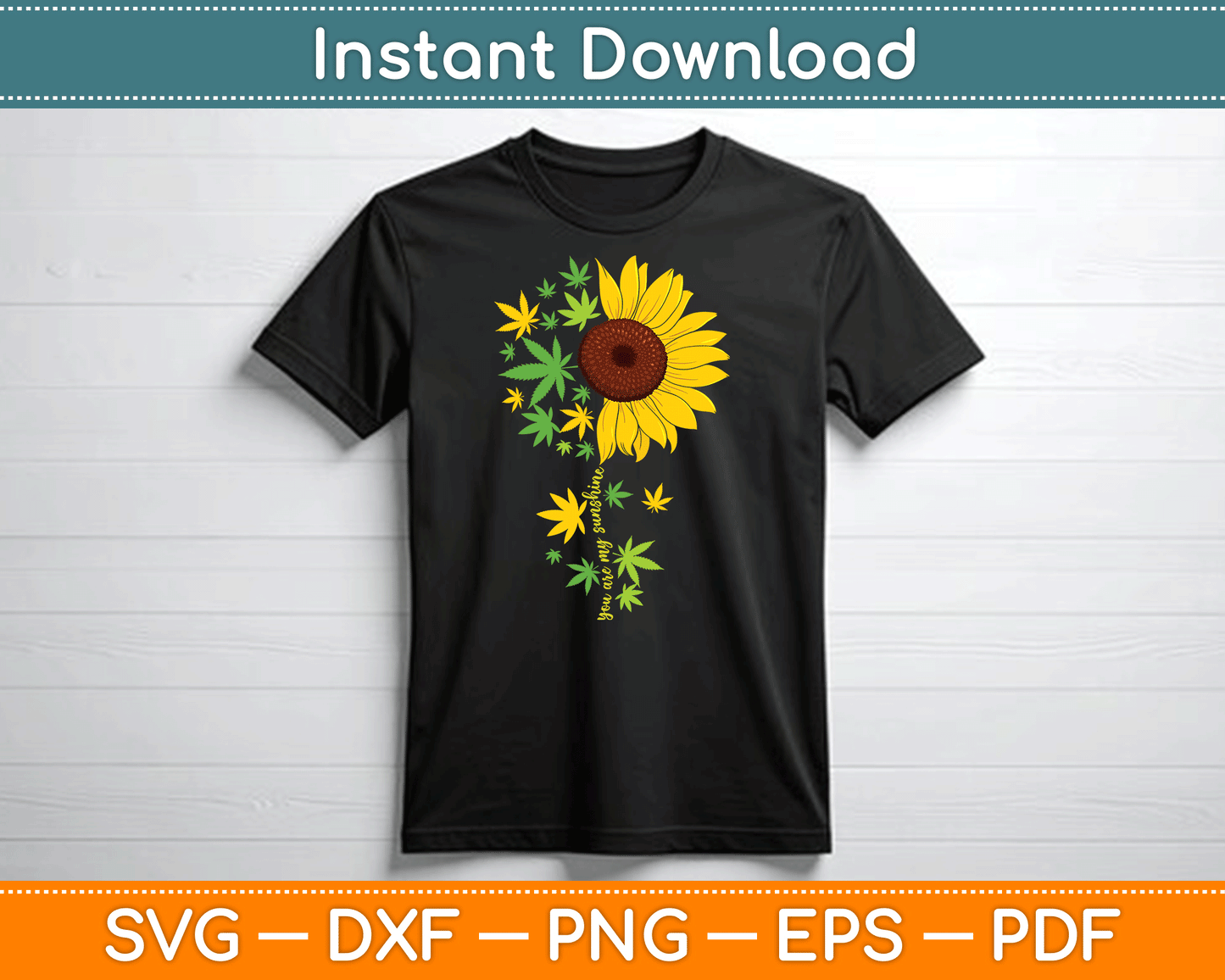 Sunflower Weed Leaf Marijuana Cannabis SVG PNG Digital Cutting File