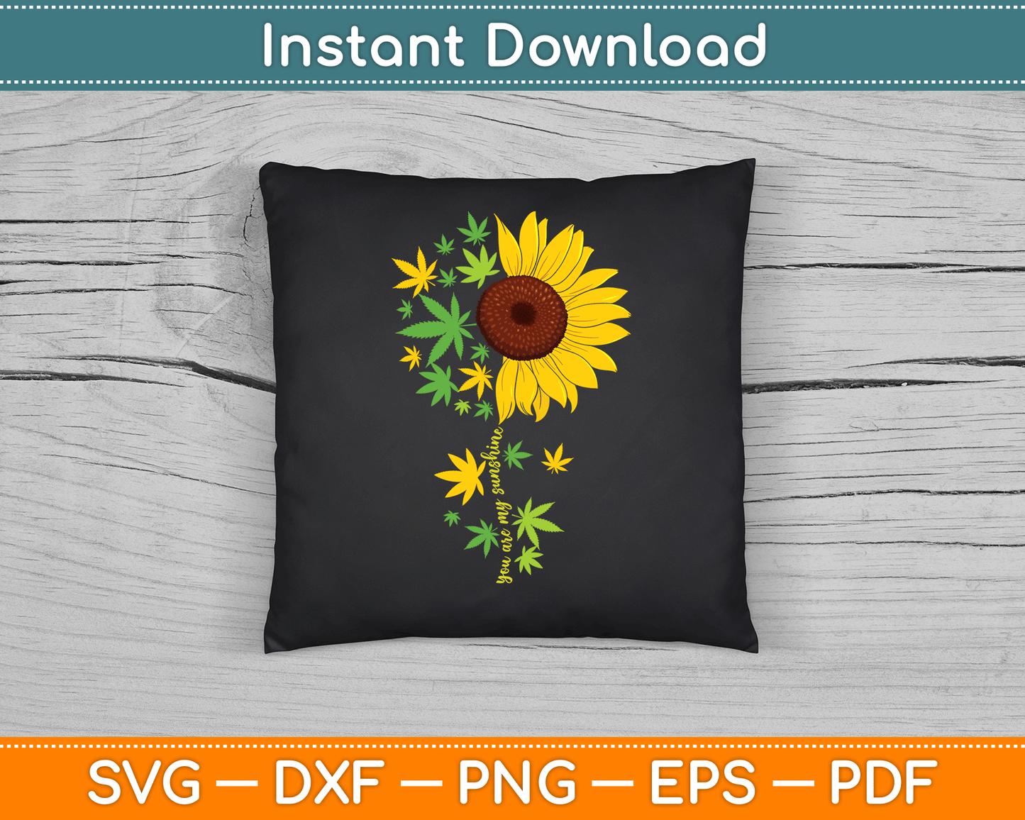 Sunflower Weed Leaf Marijuana Cannabis SVG PNG Digital Cutting File