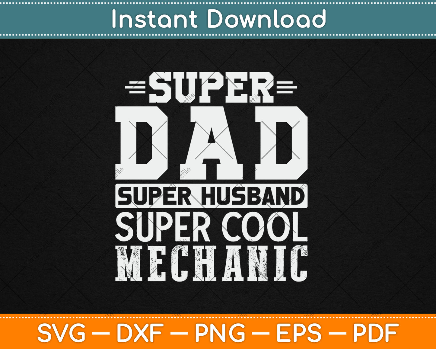 Super Dad Super Husband Super Mechanic Svg Digital Cutting File