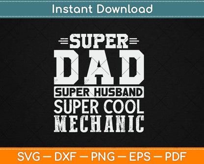 Super Dad Super Husband Super Mechanic Svg Digital Cutting File