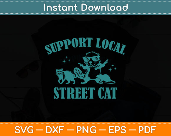 Support-Local-Street-Cat Funny Vintage Raccoon Svg Digital Cutting File