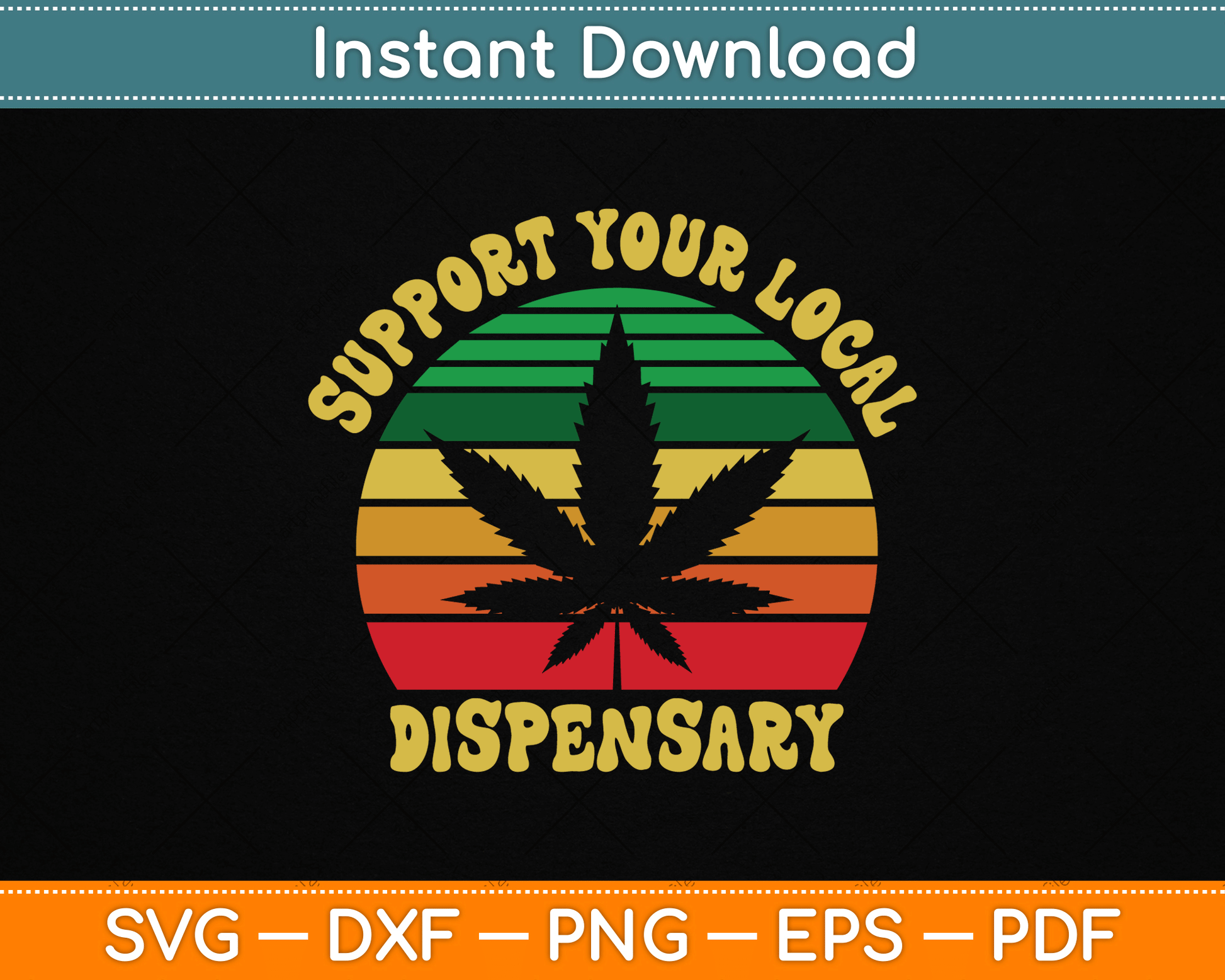 Support Your Local Dispensary Vintage Marijuana SVG Digital Cutting File