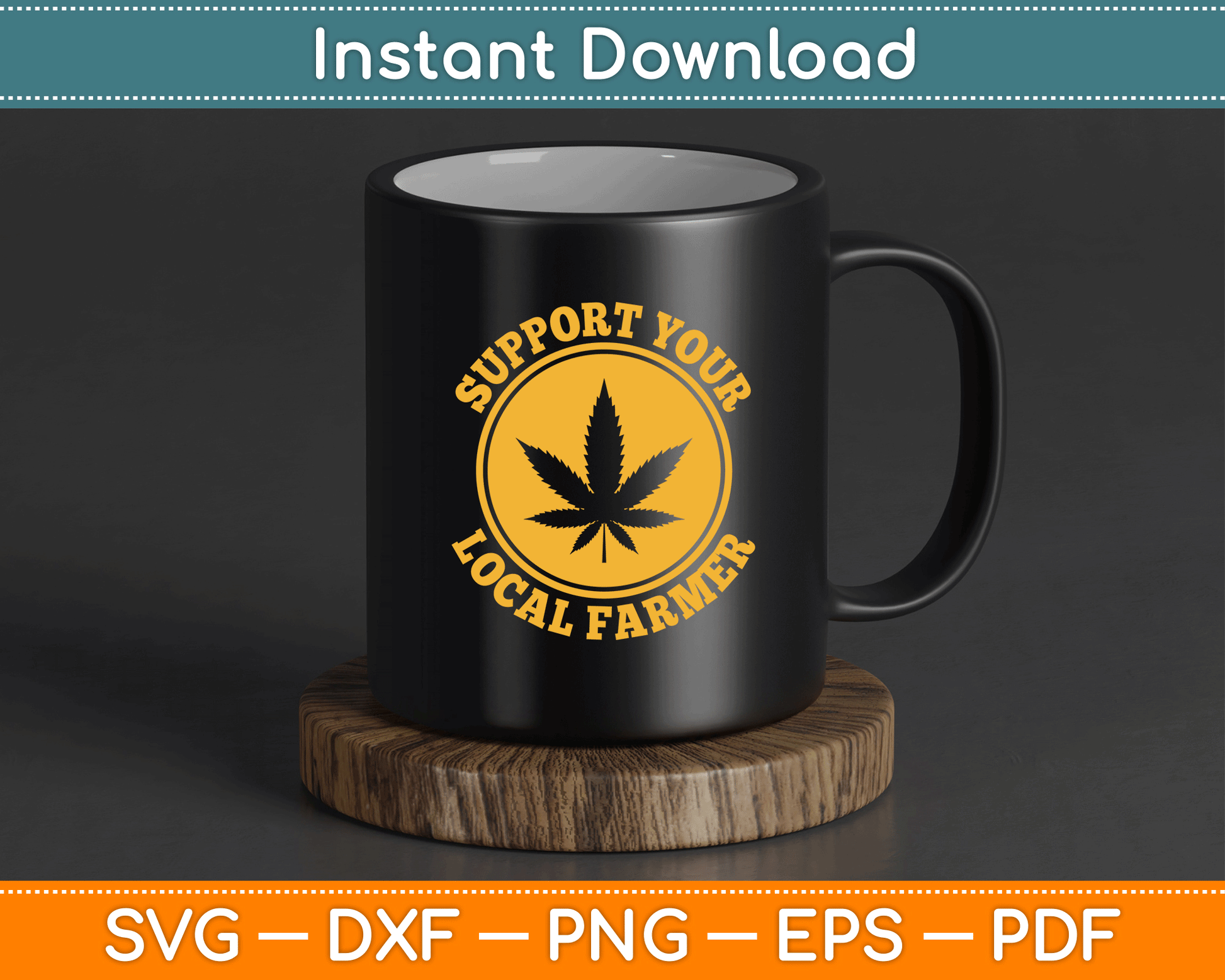 Support Your Local Farmer Retro Marijuana SVG PNG Digital Cutting File