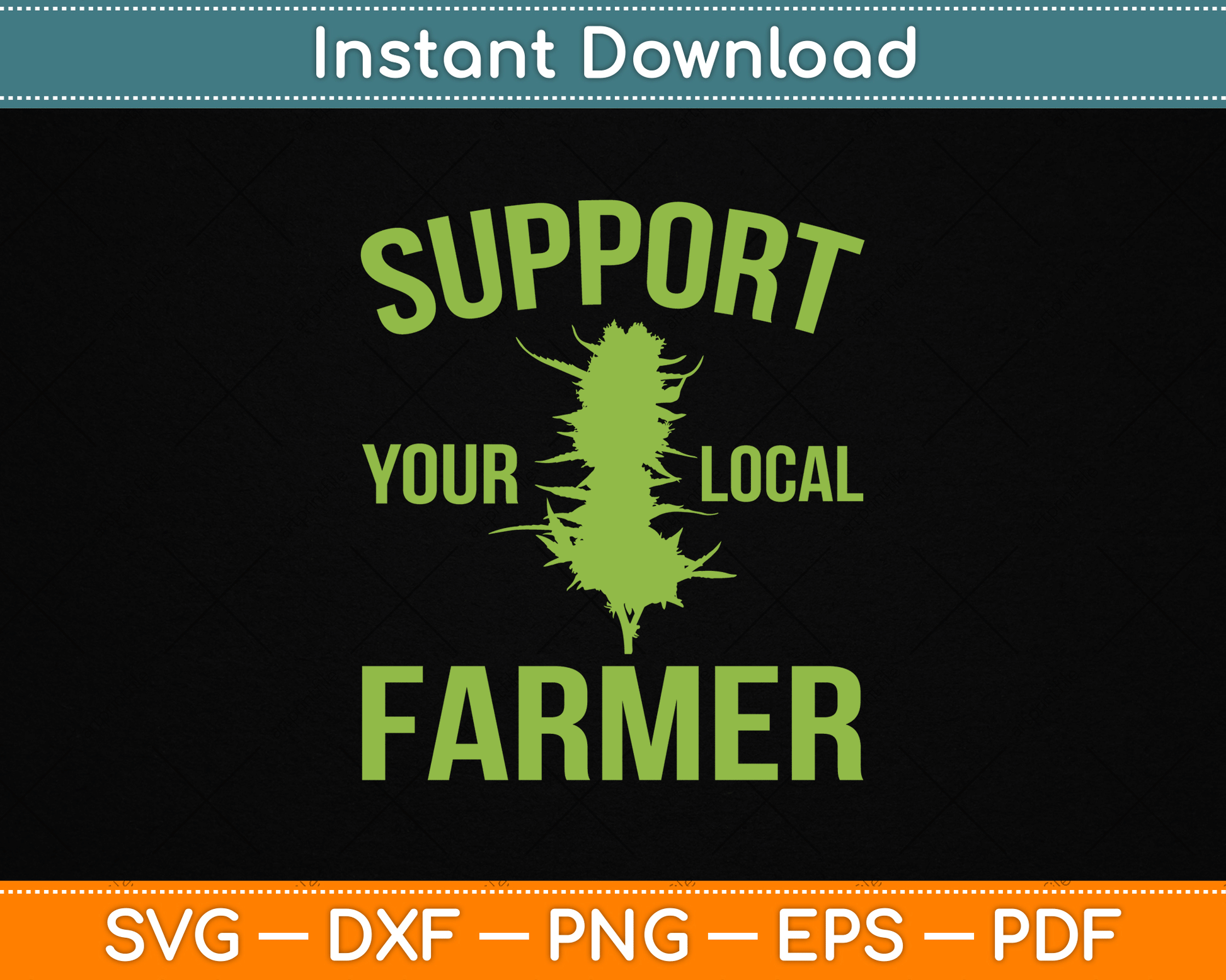 Support Your Local Farmer Funny Weed Marijuana SVG Digital Cutting File