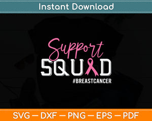 Support Squad Breast Cancer Awareness Svg Digital Cutting File