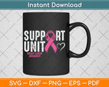 Support Unit Pink Breast Cancer Awareness Svg Digital Cutting File