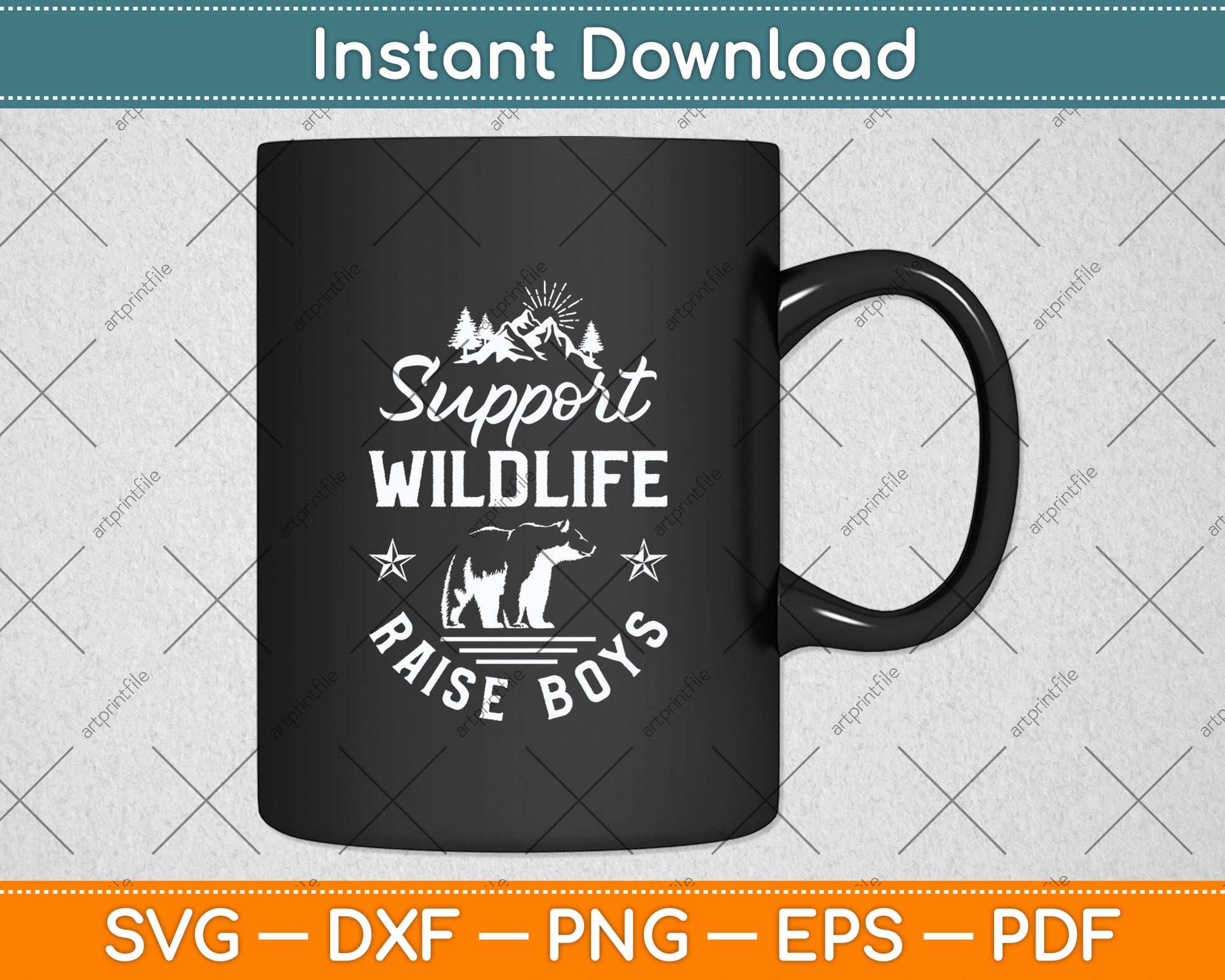 Support Wildlife Raise Boys Funny Svg Digital Cutting File