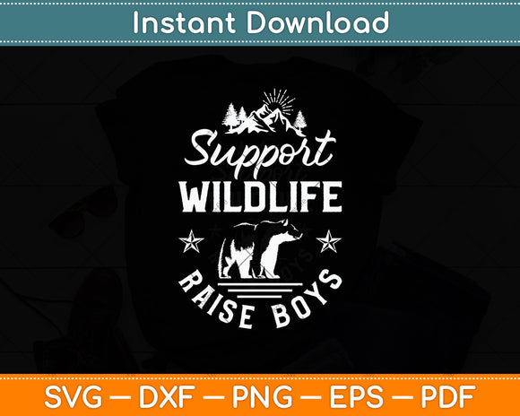 Support Wildlife Raise Boys Funny Svg Digital Cutting File