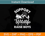 Support Wildlife Raise Boys Svg Digital Cutting File