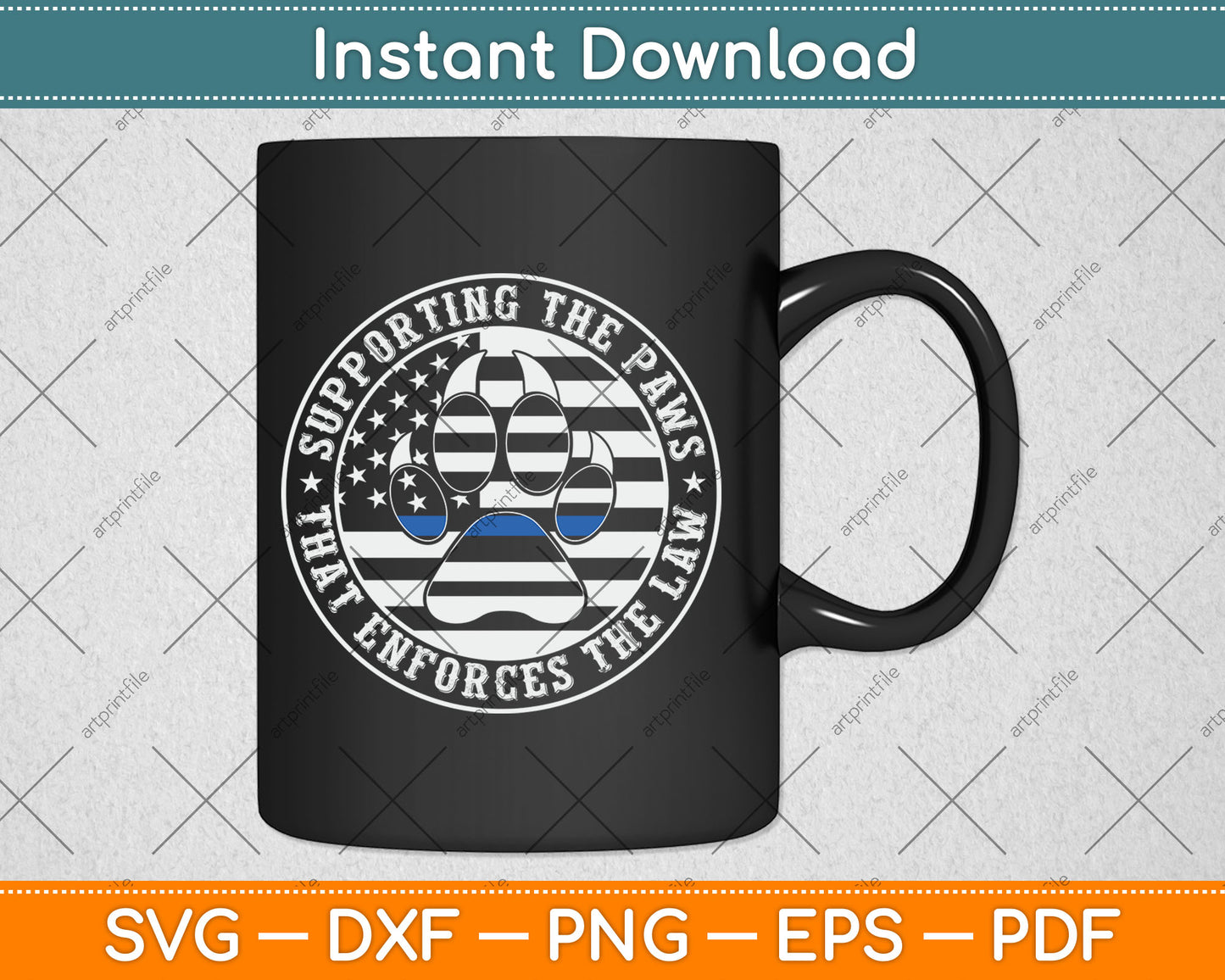 Supporting The Paws That Enforces The Law K9 Police Dog Paws Svg Digital Cutting File