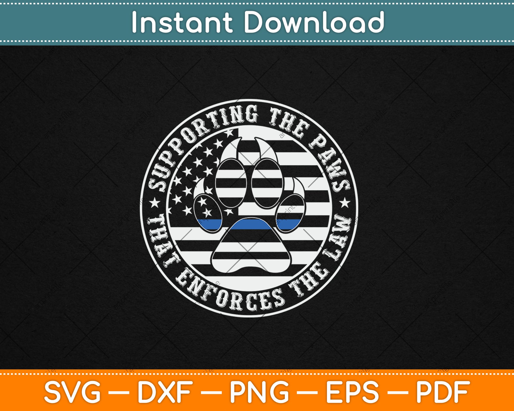 Supporting The Paws That Enforces The Law K9 Police Dog Paws Svg Digital Cutting File