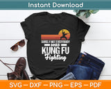 Surely Not Everybody was Kung Fu Fighting Funny Svg Digital Cutting File