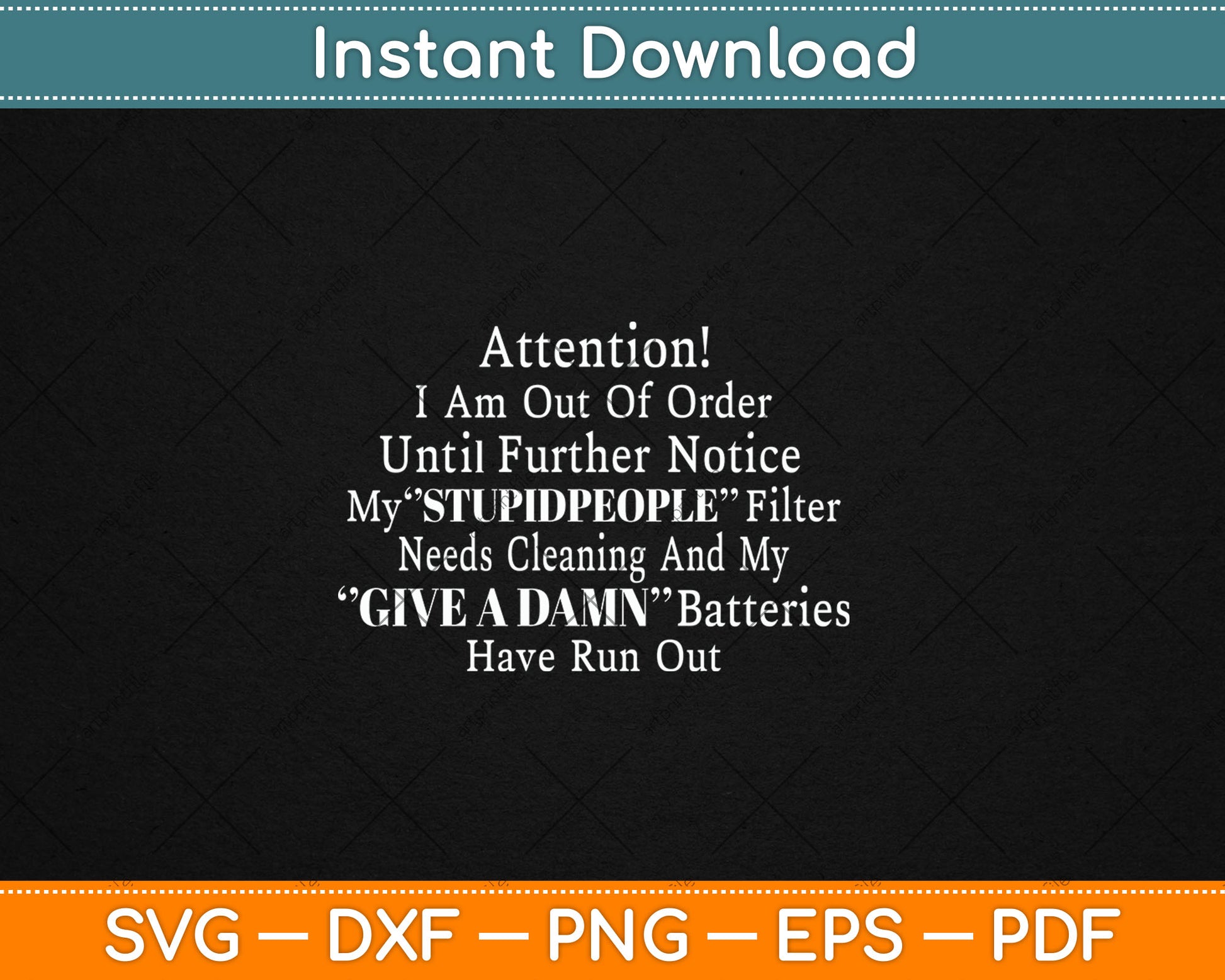 I Am Out Of Order Until Further Notice My Stupid People Svg Png Dxf Digital Cutting File