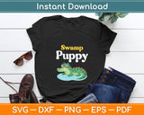 Swamp Puppy Cute Alligator & Crocodile Lover Funny Svg Digital Cutting File