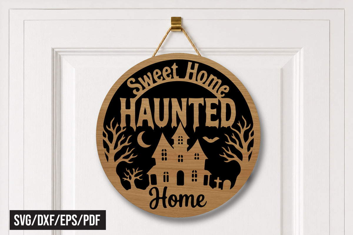 Sweet Home Haunted Home SVG