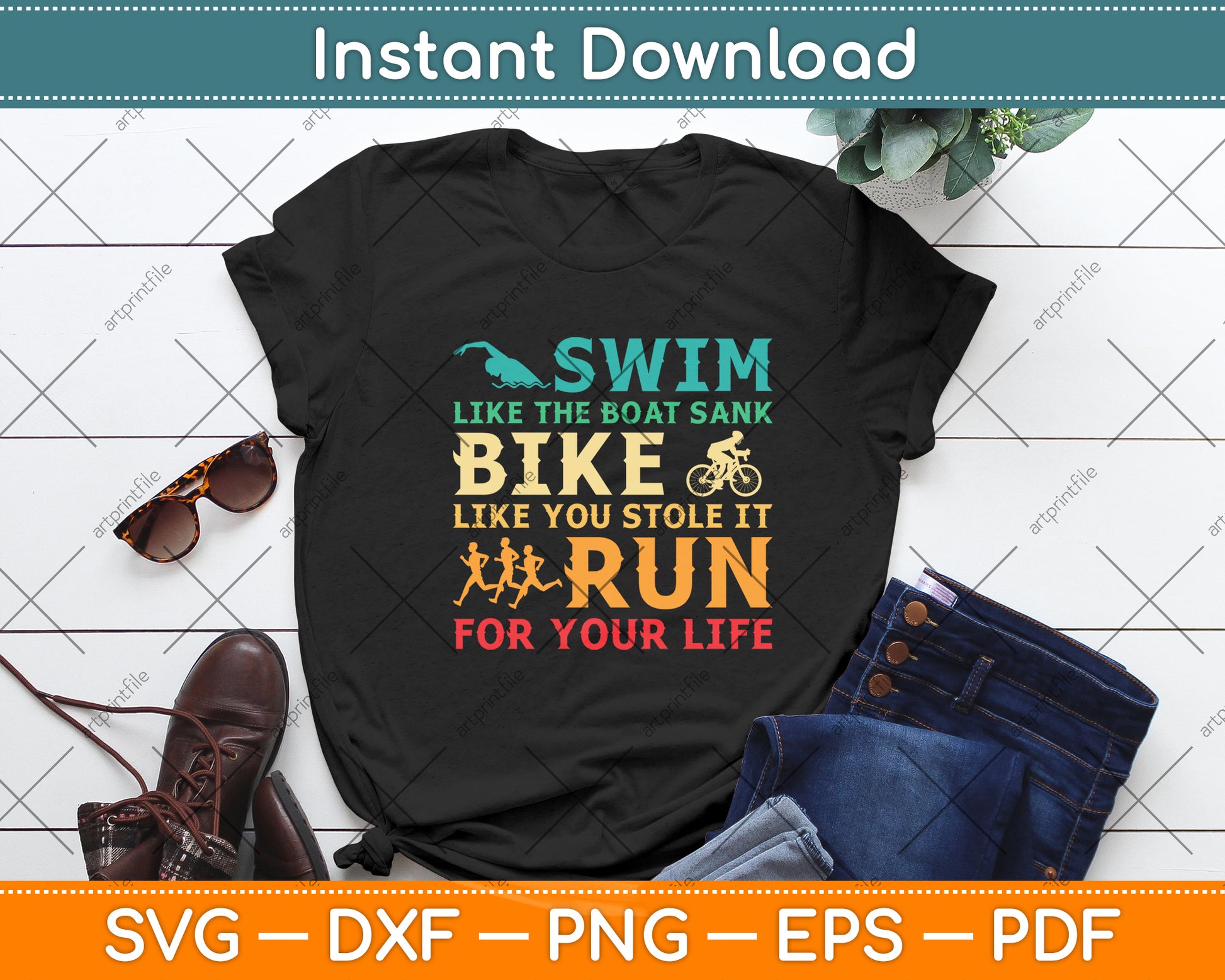 Swim Like The Boat Sank Bike Like You Stole It Un For Your Life Svg Digital Cutting File