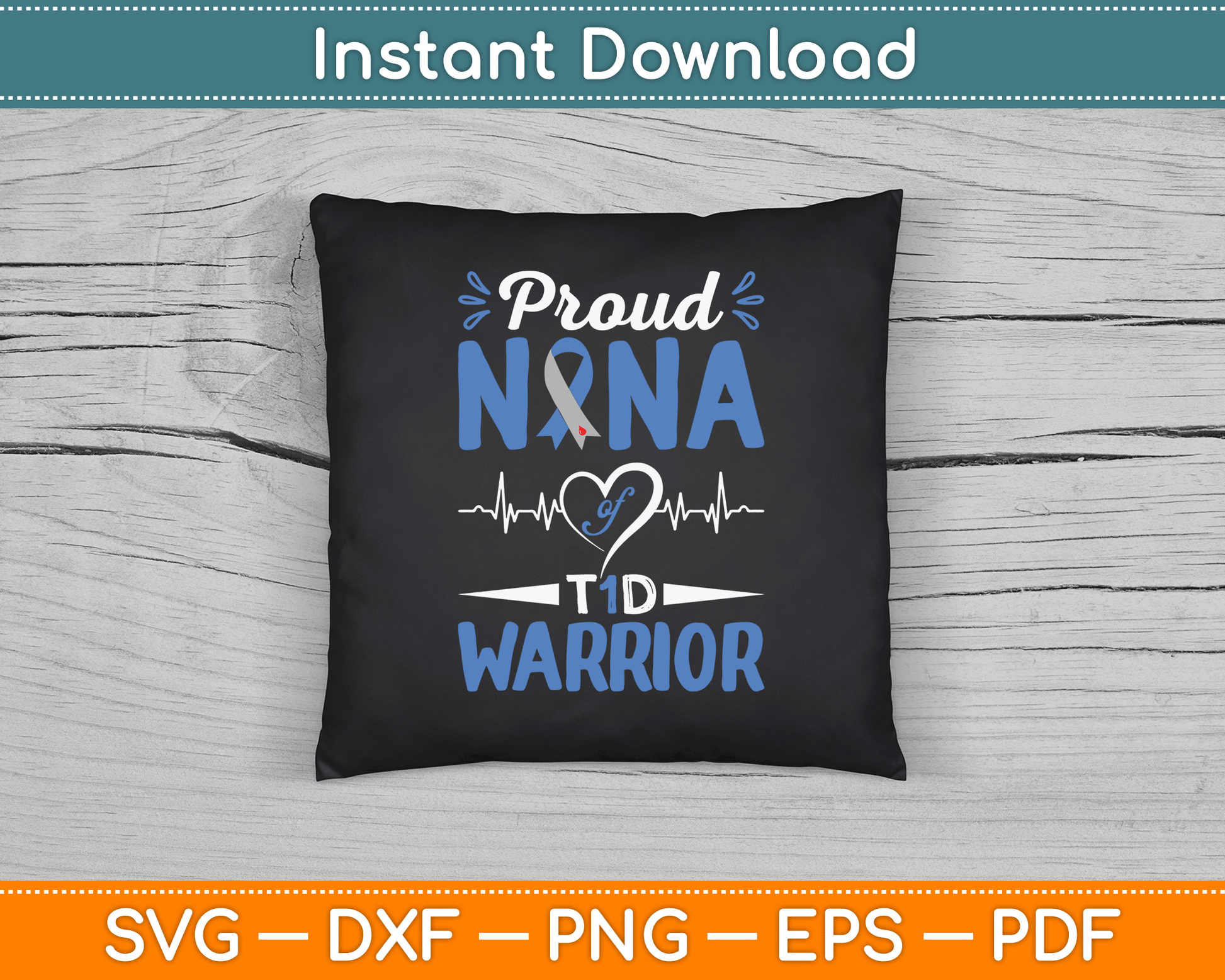 T1D Proud Nana Diabetes Awareness Type 1 Insulin Pancreas SVG Digital Cutting File