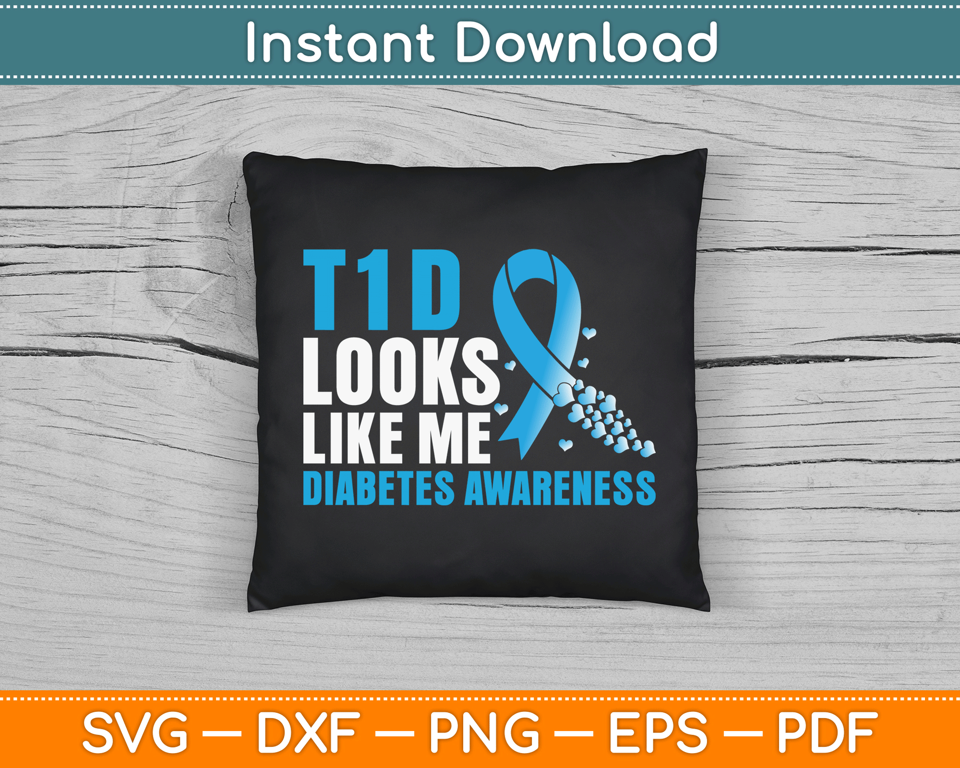 T1D Looks Like Me Diabetes Awareness SVG Digital Cutting File