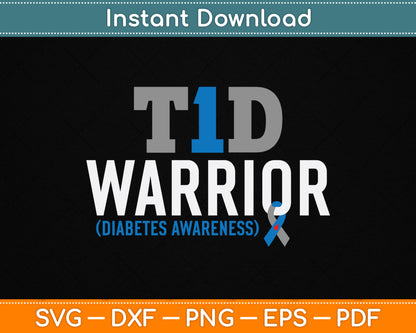 T1D Warrior Type 1 Diabetes Awareness Diabetic T1D Warrior SVG Digital Cutting File
