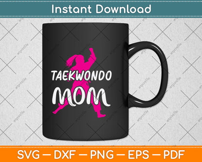 Taekwondo Mom Svg Png Dxf Digital Cutting File