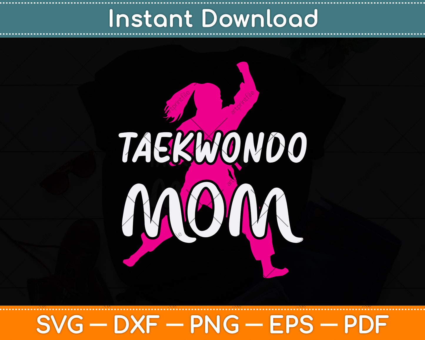 Taekwondo Mom Svg Png Dxf Digital Cutting File