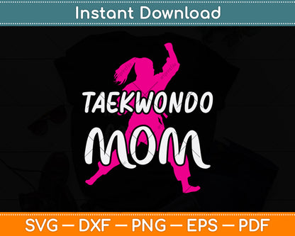Taekwondo Mom Svg Png Dxf Digital Cutting File