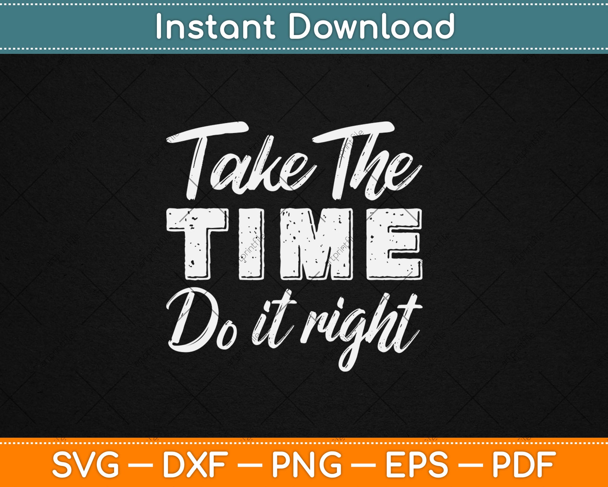 Take The Time Do It Right Svg Digital Cutting File