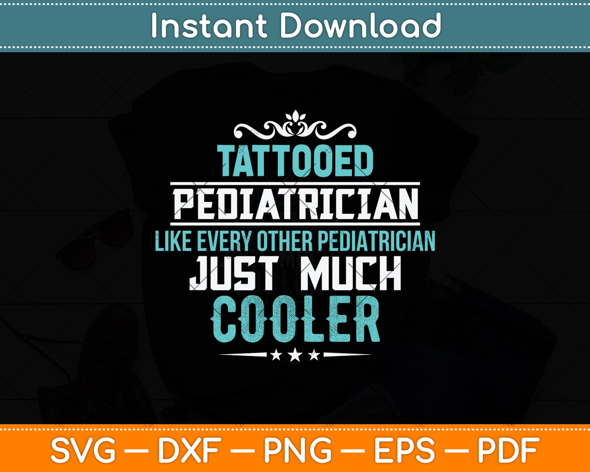 Tattooed Pediatrician Like Every Other Pediatrician Svg Png Dxf Digital Cutting File