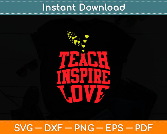 Teach Inspire Love Svg Digital Cutting File