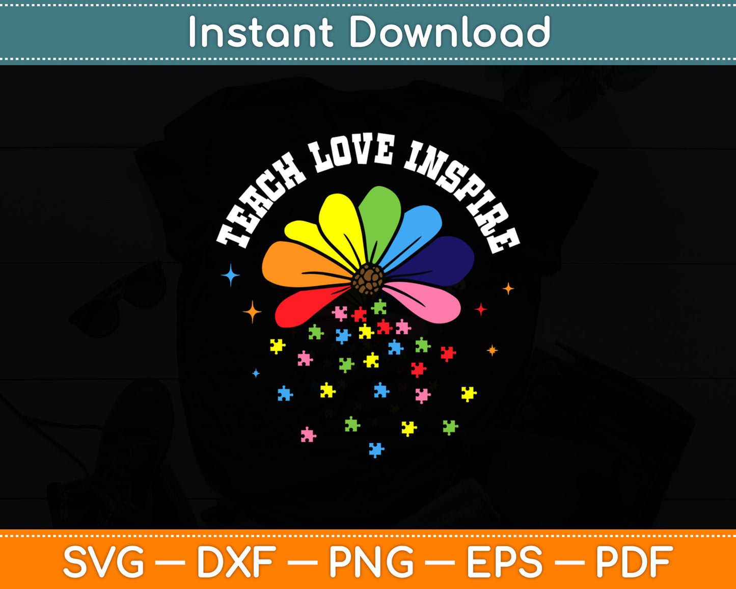 Teach Love Inspire Autism Awareness Svg Digital Cutting File