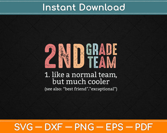 Teacher 2nd Grade Team Like A Normal Team But Much Cooler Svg Digital Cutting File