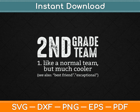 Teacher 2nd Grade Team Like A Normal Team But Much Cooler Svg Design Cutting File