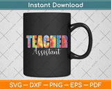 Teacher Assistant Tie Dye Back To School Svg Digital Cutting File