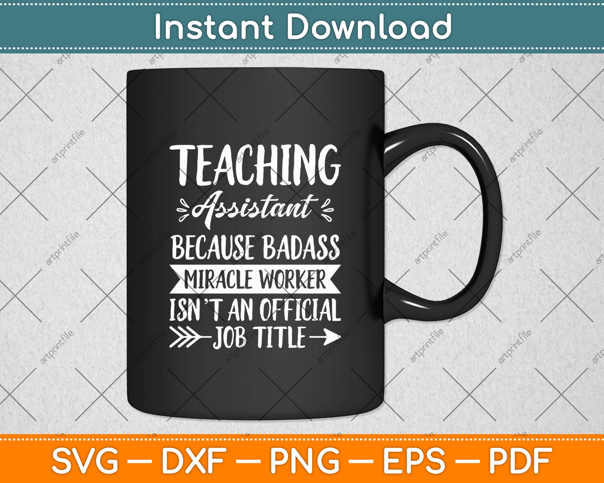 Teaching Assistant Because Badass Miracle Worker Isn't An Official Job Title Svg Cut File