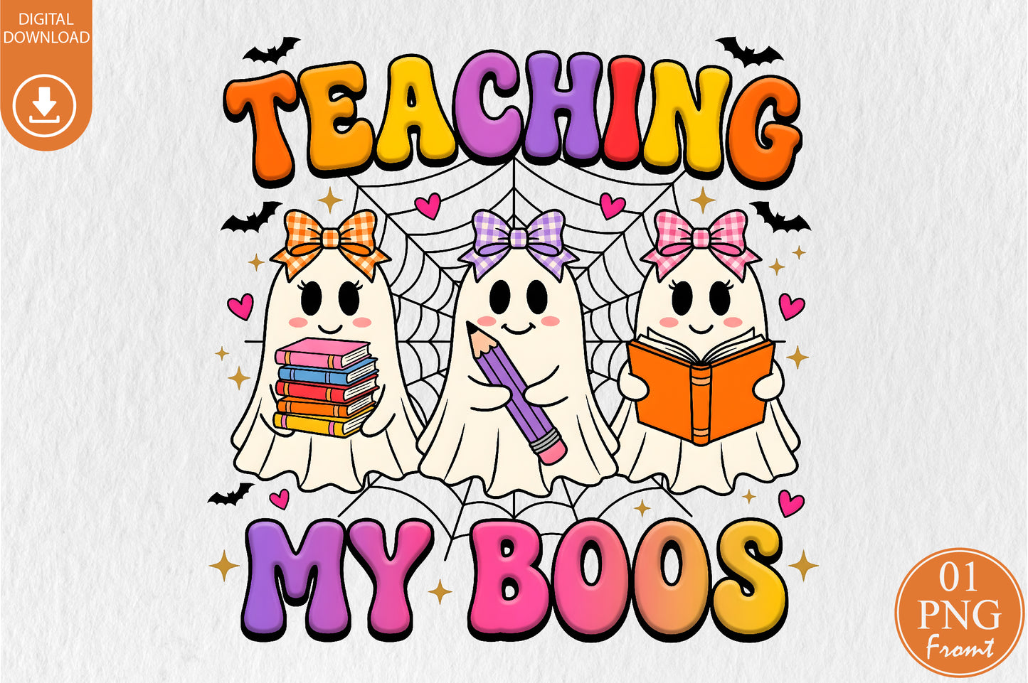 Teaching My Boos Halloween Teacher Ghost PNG Cute Spooky School Sublimation Design