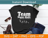 Team Night Shift Nurse Life RN LPN CNA Healthcare Heartbeat Love Svg Digital Cut File