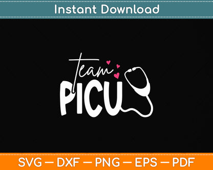 Team PICU Nurse Pediatric Svg Png Dxf Digital Cutting File