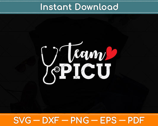 Team PICU Gifts Stethoscope Svg Png Dxf Digital Cutting File